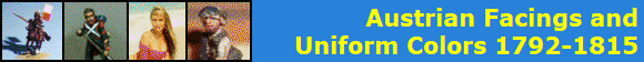 Austrian Facings and
Uniform Colors 1792-1815