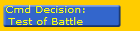 Cmd Decision:
Test of Battle