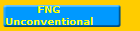 FNG
Unconventional