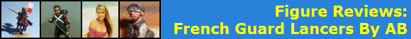 Figure Reviews:
French Guard Lancers By AB