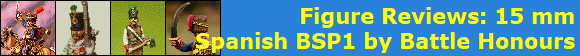 Figure Reviews: 15 mm
Spanish BSP1 by Battle Honours