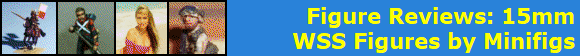 Figure Reviews: 15mm
WSS Figures by Minifigs