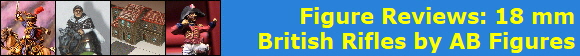 Figure Reviews: 18 mm
British Rifles by AB Figures