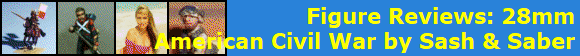 Figure Reviews: 28mm
American Civil War by Sash & Saber