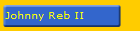 Johnny Reb II