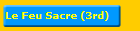 Le Feu Sacre (3rd)