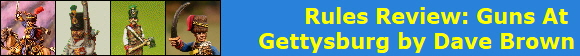 Rules Review: Guns At 
Gettysburg by Dave Brown