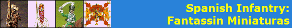 Spanish Infantry:
Fantassin Miniaturas