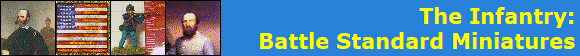 The Infantry:
Battle Standard Miniatures