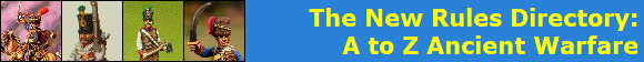 The New Rules Directory:
A to Z Ancient Warfare