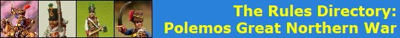 The Rules Directory:
Polemos Great Northern War